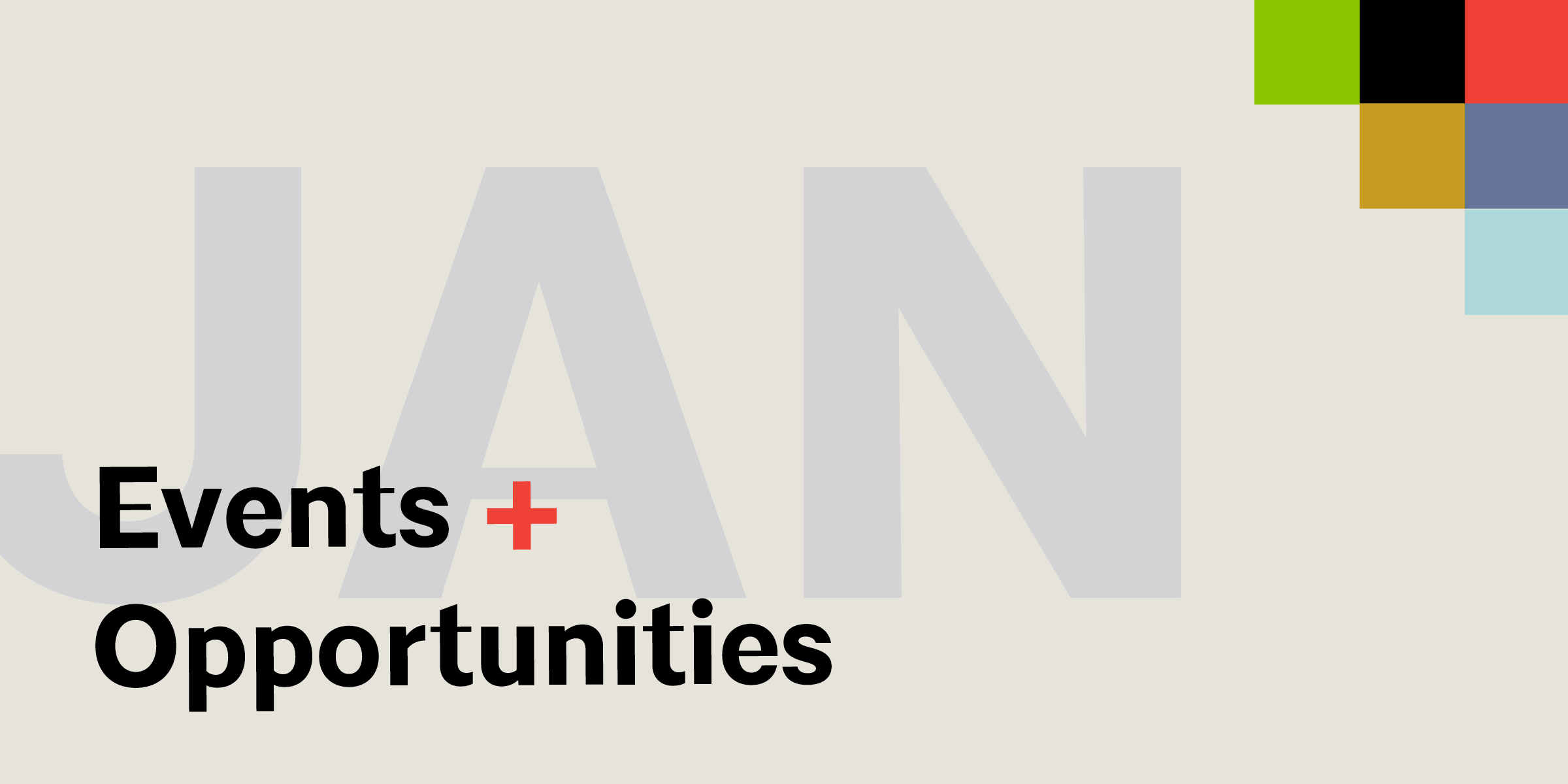 January Events and Opportunities roundup