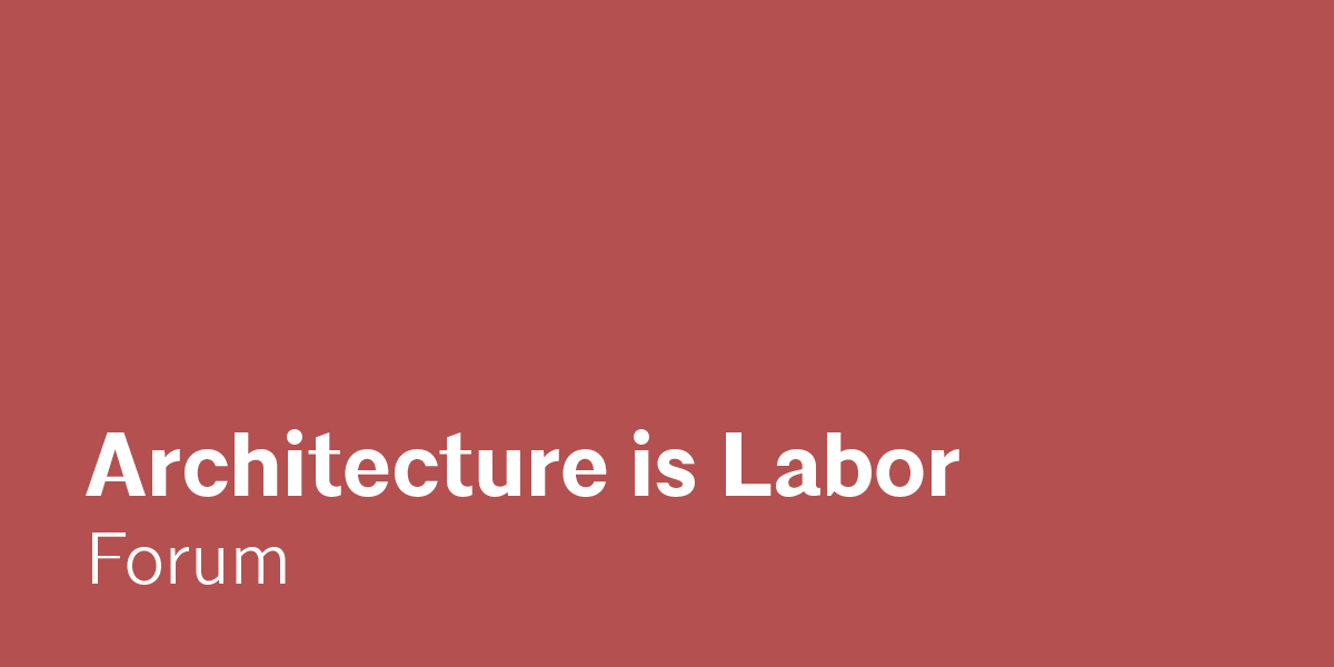 Architecture is Labor brings together entry-level, intermediate, and advanced multi-disciplinary professionals in the architectural field to engage in dialogue and work toward improving working conditions within the industry.