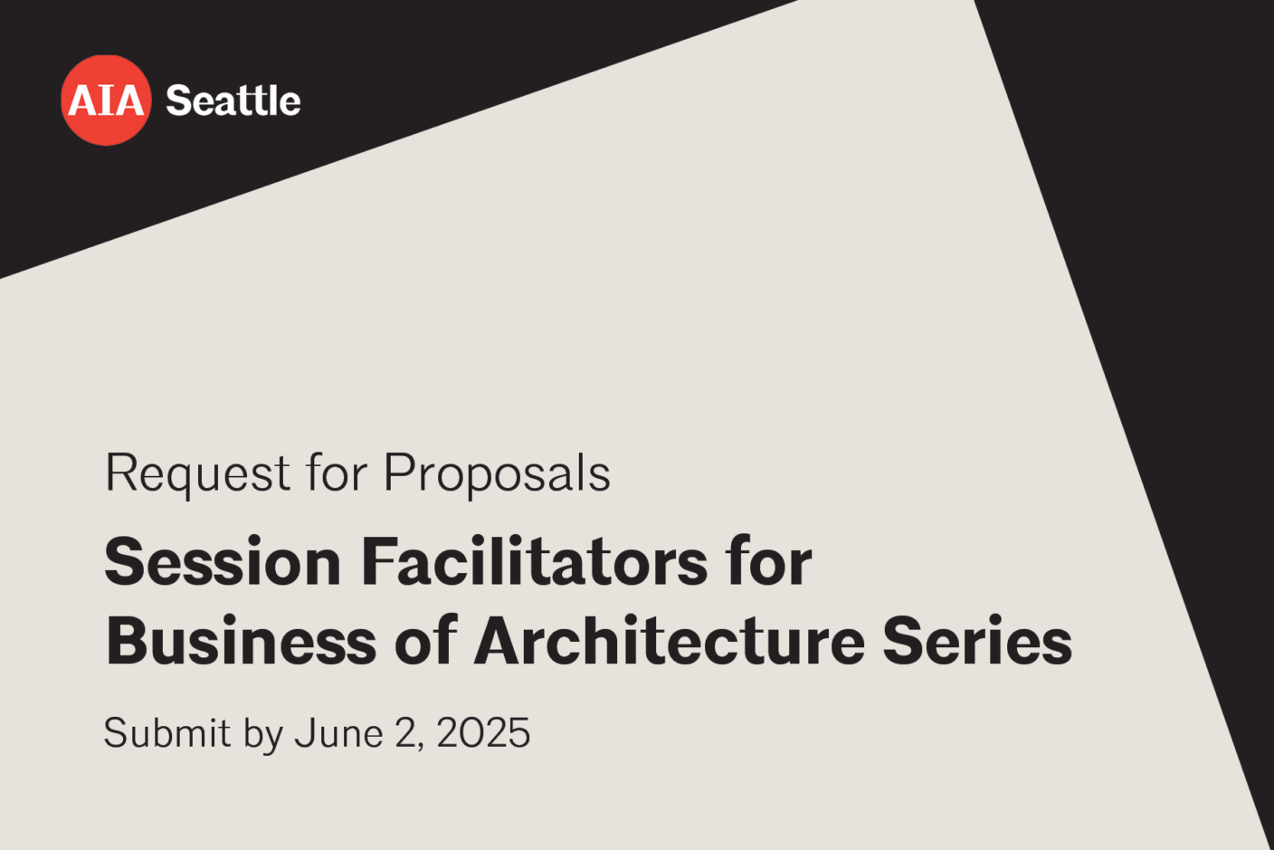 AIA Seattle invites proposals from qualified consultants and facilitators for the 2025 Business of Architecture Series, a new 3-part professional continuing education program to occur Fall 2025.