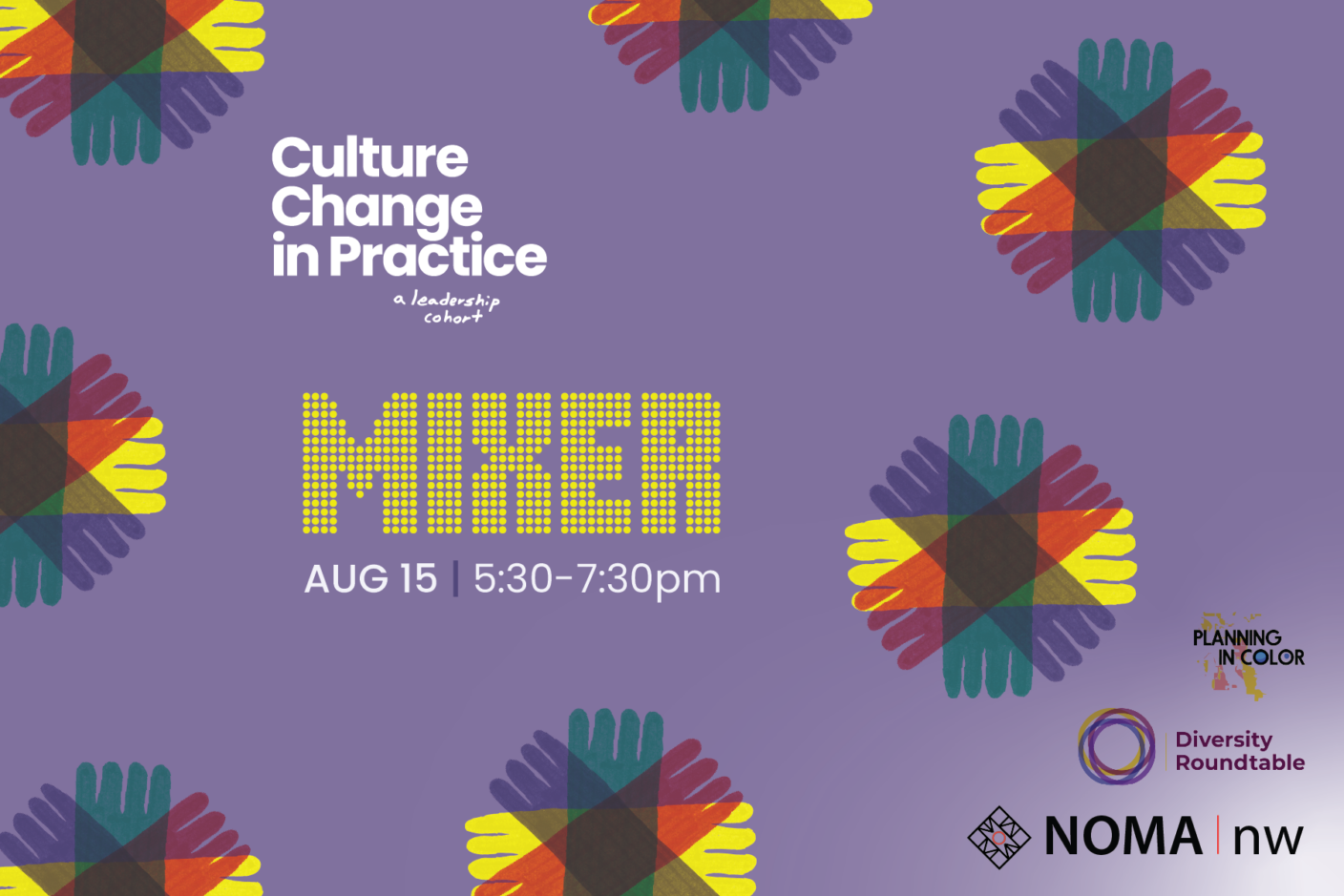 The Racial Justice Working Group is pleased to host the first Culture Change in Practice Mixer on Tuesday, August 15, 5:30-7:30pm at The Miller Hull Partnership! We invite past Culture Change cohort participants and prospective Culture Change cohort participants to join us for an evening of connection, reflection, and change-making. 